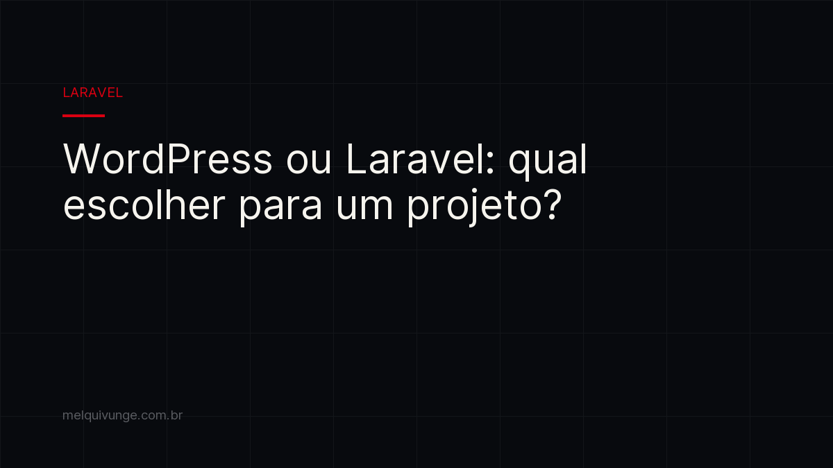 Capa do artigo: WordPress ou Laravel: qual escolher para um projeto?